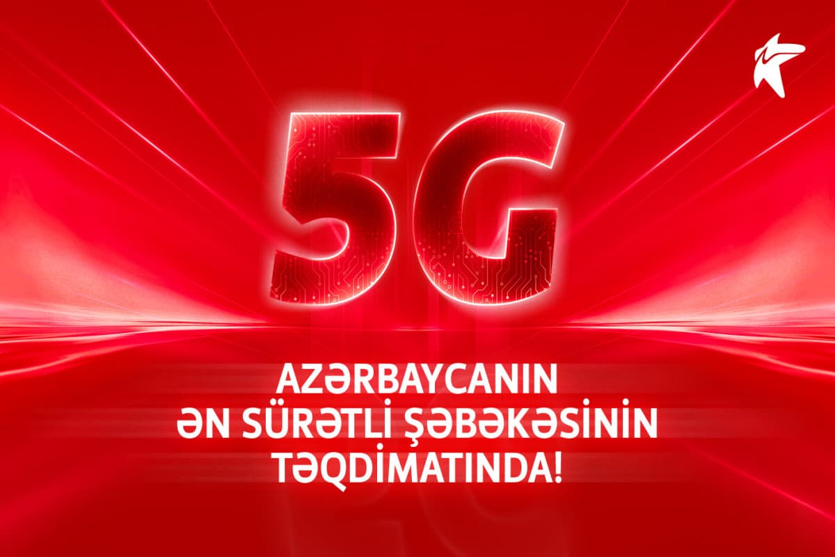 Bakcell 5G texnologiyasını istifadəyə verib