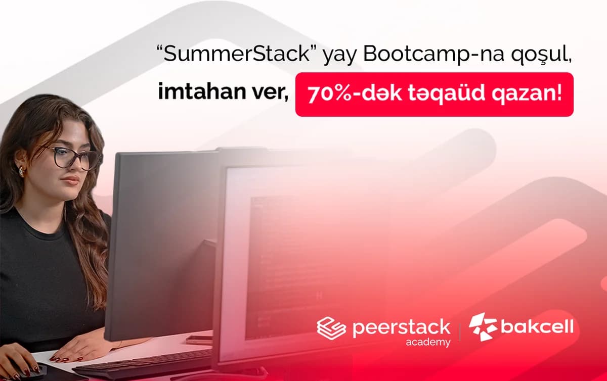 "Bakcell"in dəstəyi ilə gənclər üçün "SummerStack Bootcamp" başlayır